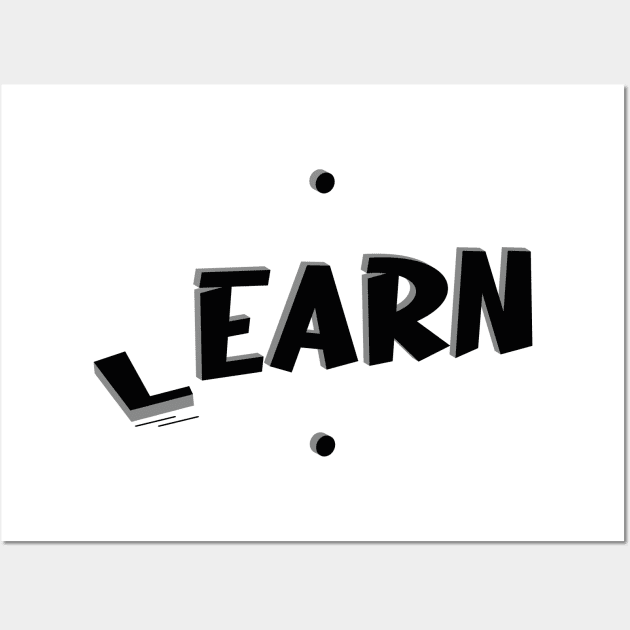 First Learn and Then Earn Wall Art by KaVi